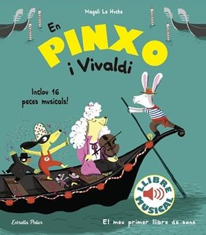 PINXO I VIVALDI. LLIBRE MUSICAL, EN | 9788491374305 | LE HUCHE, MAGALI | Llibreria Huch - Llibreria online de Berga 
