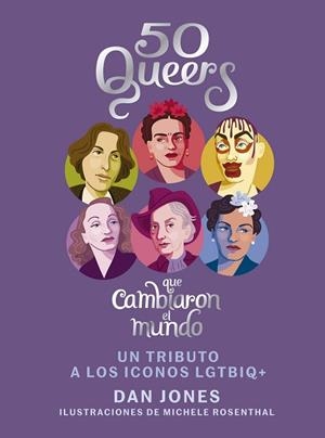 50 QUEERS QUE CAMBIARON EL MUNDO | 9788448024826 | JONES, DAN | Llibreria Huch - Llibreria online de Berga 