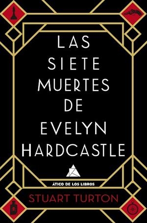 SIETE MUERTES DE EVELYN HARDCASTLE, LA | 9788416222810 | TURTON, STUART | Llibreria Huch - Llibreria online de Berga 