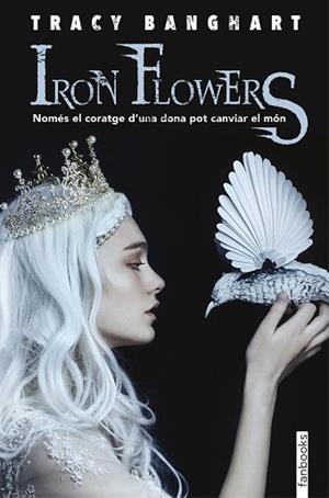 IRON FLOWERS | 9788417515096 | BANGHART, TRACY | Llibreria Huch - Llibreria online de Berga 