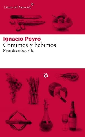 COMIMOS Y BEBIMOS | 9788417007577 | PEYRÓ, IGNACIO | Llibreria Huch - Llibreria online de Berga 