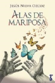 ALAS DE MARIPOSA | 9788417241261 | NIEVA OZCOZ, JESÚS | Llibreria Huch - Llibreria online de Berga 