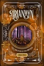 ARIANWYN, LA SOLITUD D'UNA BRUIXA | 9788424661458 | NICOL, JAMES | Llibreria Huch - Llibreria online de Berga 