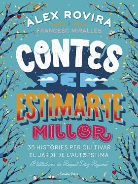 CONTES PER ESTIMAR-TE MILLOR | 9788491376385 | ROVIRA CELMA, ÁLEX/MIRALLES CONTIJOCH, FRANCESC | Llibreria Huch - Llibreria online de Berga 
