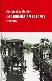 LIBRERIA AMBULANTE,LA | 9788416291779 | MORLEY, CHRISTOPHER | Llibreria Huch - Llibreria online de Berga 
