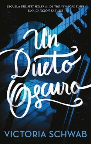 DUETO OSCURO, UN | 9788496886957 | SCHWAB, VICTORIA | Llibreria Huch - Llibreria online de Berga 