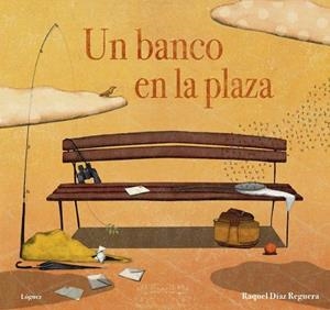 BANCO EN LA PLAZA, UN | 9788494818363 | DÍAZ REGUERA, RAQUEL | Llibreria Huch - Llibreria online de Berga 