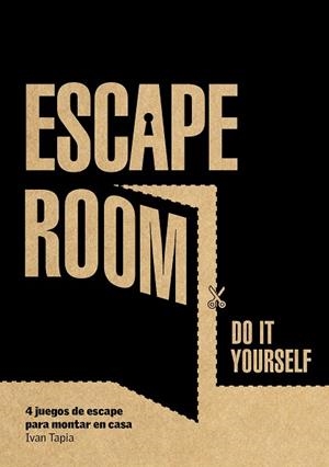 ESCAPE ROOM. DO IT YOURSELF | 9788416890880 | TAPIA, IVAN | Llibreria Huch - Llibreria online de Berga 