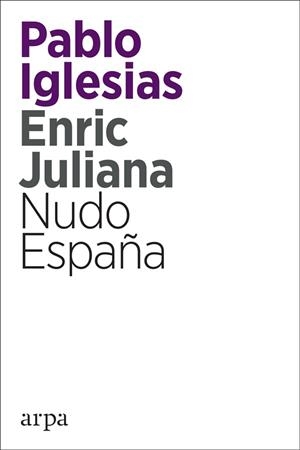 NUDO ESPAÑA | 9788416601820 | IGLESIAS TURRIÓN, PABLO/JULIANA RICART, ENRIC | Llibreria Huch - Llibreria online de Berga 