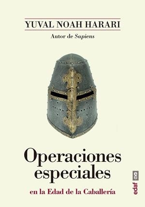 OPERACIONES ESPECIALES EN LA EDAD DE LA CABALLERÍA | 9788441439030 | NOAH HARARI, YUVAL | Llibreria Huch - Llibreria online de Berga 