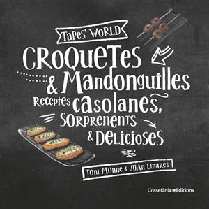CROQUETES & MANDONGUILLES | 9788490347775 | MONNÉ CAMPAÑA, TONI | Llibreria Huch - Llibreria online de Berga 