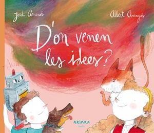 D'ON VENEN LES IDEES? | 9788417440176 | AMENÓS, JORDI | Llibreria Huch - Llibreria online de Berga 