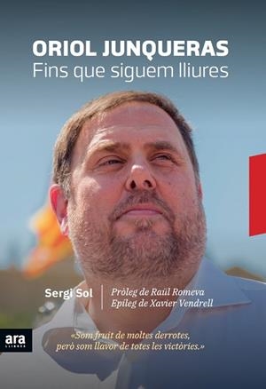 ORIOL JUNQUERAS. FINS QUE SIGUEM LLIURES | 9788416915729 | SOL I BROS, SERGI | Llibreria Huch - Llibreria online de Berga 