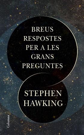 BREUS RESPOSTES PER A LES GRANS PREGUNTES | 9788466424509 | HAWKING, STEPHEN | Llibreria Huch - Llibreria online de Berga 