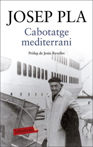 CABOTATGE MEDITERRANI | 9788417420215 | PLA, JOSEP | Llibreria Huch - Llibreria online de Berga 
