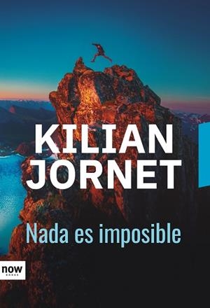 NADA ES IMPOSIBLE | 9788416245673 | JORNET I BURGADA, KILIAN | Llibreria Huch - Llibreria online de Berga 