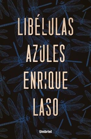 LIBÉLULAS AZULES | 9788416517091 | LASO, ENRIQUE | Llibreria Huch - Llibreria online de Berga 