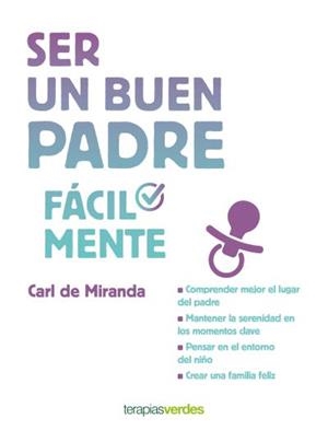 SER UN BUEN PADRE FÁCILMENTE | 9788416972494 | MIRANDA, CARL | Llibreria Huch - Llibreria online de Berga 