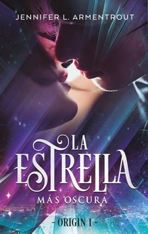 ESTRELLA MÁS OSCURA, LA | 9788492918102 | ARMENTROUT, JENNIFER | Llibreria Huch - Llibreria online de Berga 