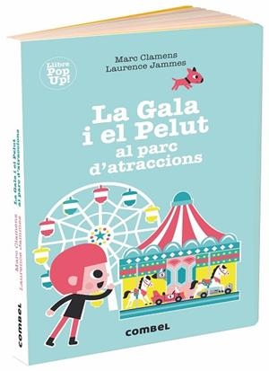 GALA I EL PELUT AL PARC D?ATRACCIONS, LA | 9788491014041 | CLAMENS, MARC/JAMMES, LAURENCE | Llibreria Huch - Llibreria online de Berga 