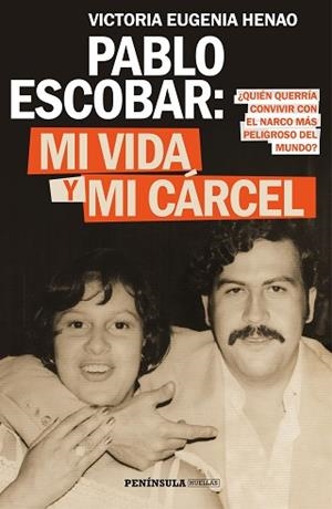 PABLO ESCOBAR: MI VIDA Y MI CÁRCEL | 9788499427638 | HENAO, VICTORIA EUGENIA | Llibreria Huch - Llibreria online de Berga 