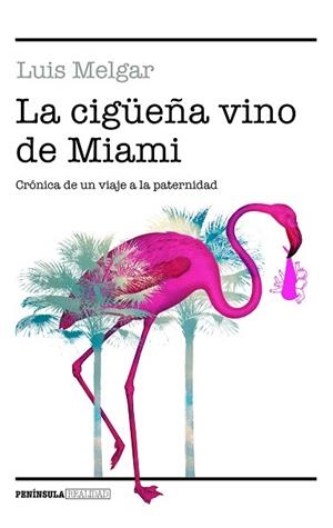 CIGÜEÑA VINO DE MIAMI, LA | 9788499427096 | MELGAR, LUIS | Llibreria Huch - Llibreria online de Berga 
