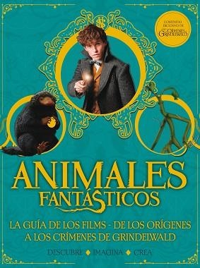 ANIMALES FANTÁSTICOS. LOS CRÍMENES DE GRINDELWALD. GUÍA | 9788893675437 | VARIOS AUTORES | Llibreria Huch - Llibreria online de Berga 