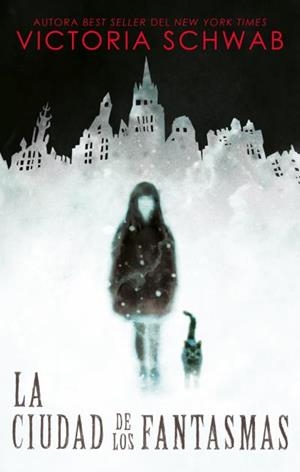 CIUDAD DE LOS FANTASMAS, LA | 9788492918249 | SCHWAB, VICTORIA | Llibreria Huch - Llibreria online de Berga 
