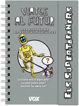 SUPERTAFANERS  / VIATGE AL FUTUR | 9788499742922 | VOX EDITORIAL | Llibreria Huch - Llibreria online de Berga 