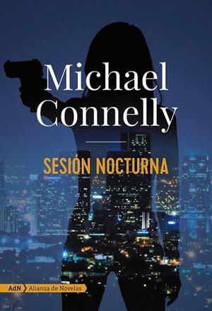 SESIÓN NOCTURNA (ADN) | 9788491812661 | CONNELLY, MICHAEL | Llibreria Huch - Llibreria online de Berga 