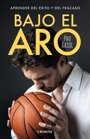 BAJO EL ARO | 9788416883356 | GASOL, PAU | Llibreria Huch - Llibreria online de Berga 