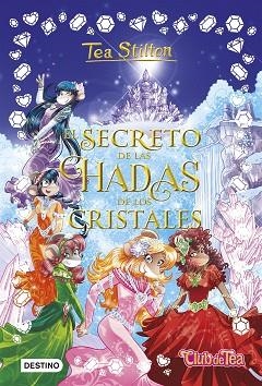 SECRETO DE LAS HADAS DE LOS CRISTALES, EL | 9788408196204 | STILTON, TEA | Llibreria Huch - Llibreria online de Berga 