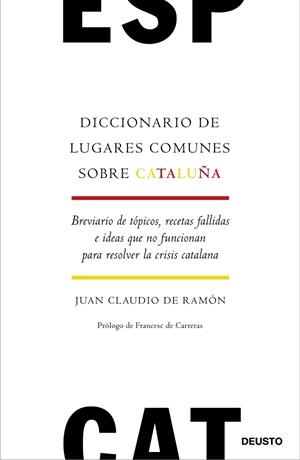 DICCIONARIO DE LUGARES COMUNES SOBRE CATALUÑA | 9788423429721 | RAMÓN JACOB-ERNST, JUAN CLAUDIO DE | Llibreria Huch - Llibreria online de Berga 