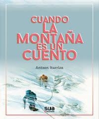 CUANDO LA MONTAÑA ES UN CUENTO | 9788482166940 | ITURRIZA, ANTXON | Llibreria Huch - Llibreria online de Berga 