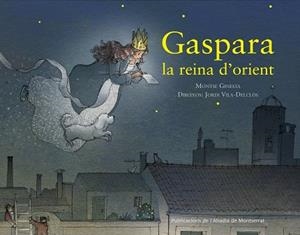 GASPARA, LA REINA D'ORIENT | 9788498838060 | GINESTA I CLAVELL, MONTSERRAT | Llibreria Huch - Llibreria online de Berga 