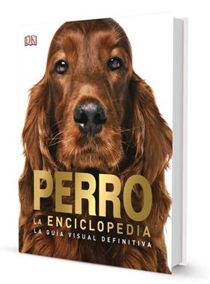 PERRO. LA ENCICLOPEDIA | 9788417452131 | AAVV | Llibreria Huch - Llibreria online de Berga 