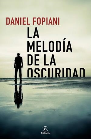 MELODÍA DE LA OSCURIDAD, LA | 9788467054200 | FOPIANI, DANIEL | Llibreria Huch - Llibreria online de Berga 