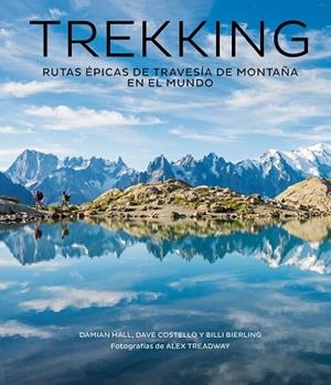 TREKKING | 9788416890811 | HALL, DAMIAN/COSTELLO, DAVE/BIERLING, BILLI/TREADWAY, ALEX | Llibreria Huch - Llibreria online de Berga 
