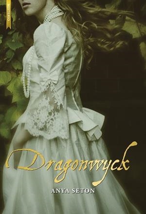 DRAGONWYCK | 9788416973651 | SETON, ANYA | Llibreria Huch - Llibreria online de Berga 