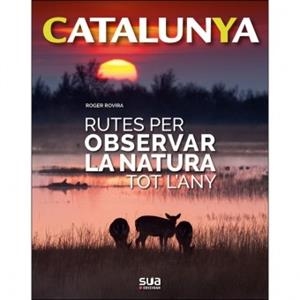 RUTES PER OBSERVAR LA NATURA TOT L'ANY | 9788482166773 | ROVIRA, ROGER | Llibreria Huch - Llibreria online de Berga 