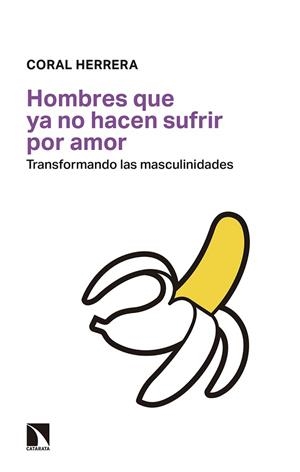 HOMBRES QUE YA NO HACEN SUFRIR POR AMOR | 9788490976074 | HERRERA GÓMEZ, CORAL | Llibreria Huch - Llibreria online de Berga 