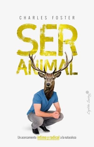 SER ANIMAL | 9788494966729 | FOSTER, CHARLES | Llibreria Huch - Llibreria online de Berga 