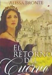 RETORNO DEL CUERVO, EL | 9788417361488 | BRONTË, ALISSA | Llibreria Huch - Llibreria online de Berga 
