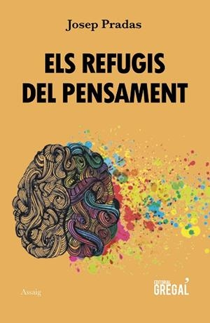 REFUGIS DEL PENSAMENT, ELS | 9788417660000 | PRADAS BROCH, JOSEP | Llibreria Huch - Llibreria online de Berga 