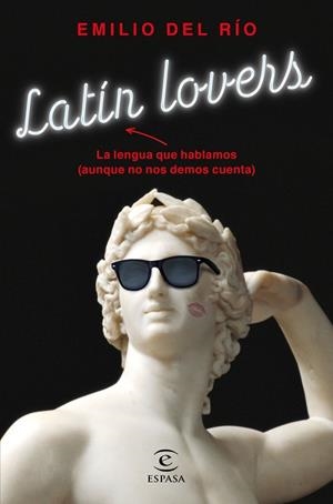 LATÍN LOVERS | 9788467054798 | RÍO, EMILIO DEL | Llibreria Huch - Llibreria online de Berga 