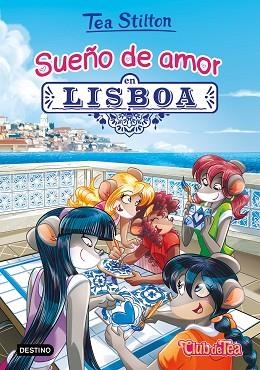 SUEÑO DE AMOR EN LISBOA | 9788408202240 | STILTON, TEA | Llibreria Huch - Llibreria online de Berga 