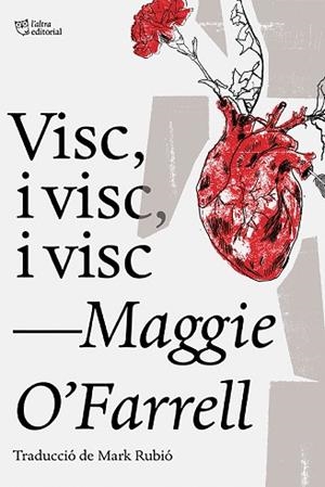 VISC, I VISC, I VISC | 9788494911057 | O'FARRELL, MAGGIE | Llibreria Huch - Llibreria online de Berga 