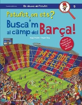 BUSCA'M AL CAMP DEL BARÇA! | 9788490347669 | ROIG PRADES, ROGER | Llibreria Huch - Llibreria online de Berga 