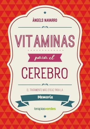 VITAMINAS PARA EL CEREBRO. MEMORIA | 9788416972609 | NAVARRO SIMÓN, ÀNGELS | Llibreria Huch - Llibreria online de Berga 