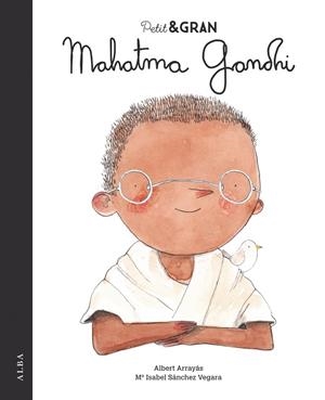 PETIT & GRAN MAHATMA GANDHI | 9788490655238 | SÁNCHEZ VEGARA, Mª ISABEL | Llibreria Huch - Llibreria online de Berga 